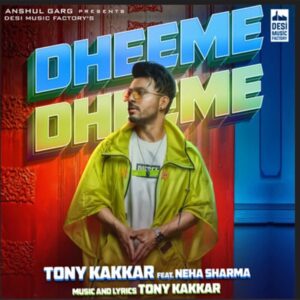 Dheeme Dheeme (Tony Kakkar) — Karaoke320Kbps | MP3 Karaoke