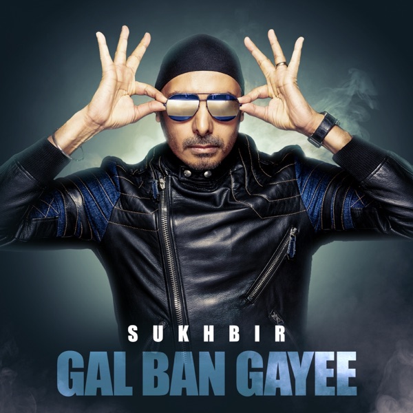 Gal Ban Gayee — Sukhbir (Des Club Mix - Dj Ravish) - 320Kbps 105Bpm - Bassermusic Studios | MP3 Karaoke